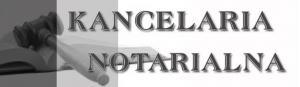KANCELARIA NOTARIALNA KATARZYNA SKRZECZKOWSKA KANCELARIA NOTARIALNA KATARZYNA SKRZECZKOWSKA
